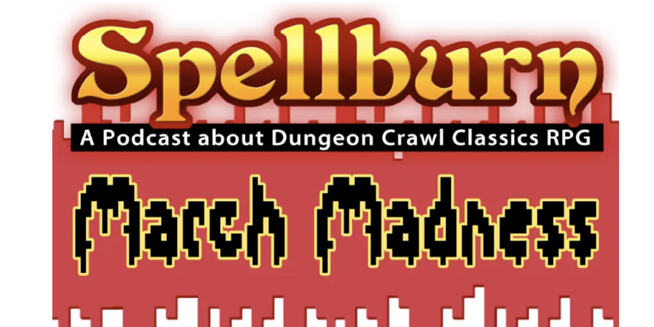 Spellburn March Madness!